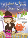 Cover image for Wicked by Any Other Name